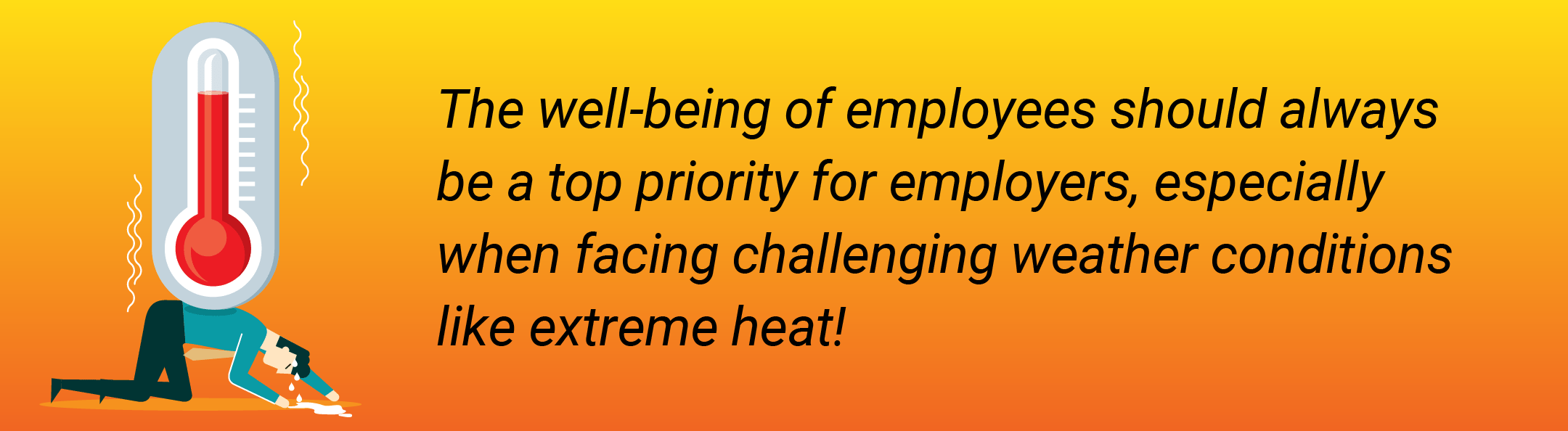 employee-hot-weather-hazards-1 The well-being of employees should always be a top priority for employers, especially when facing challenging weather conditions like extreme heat.